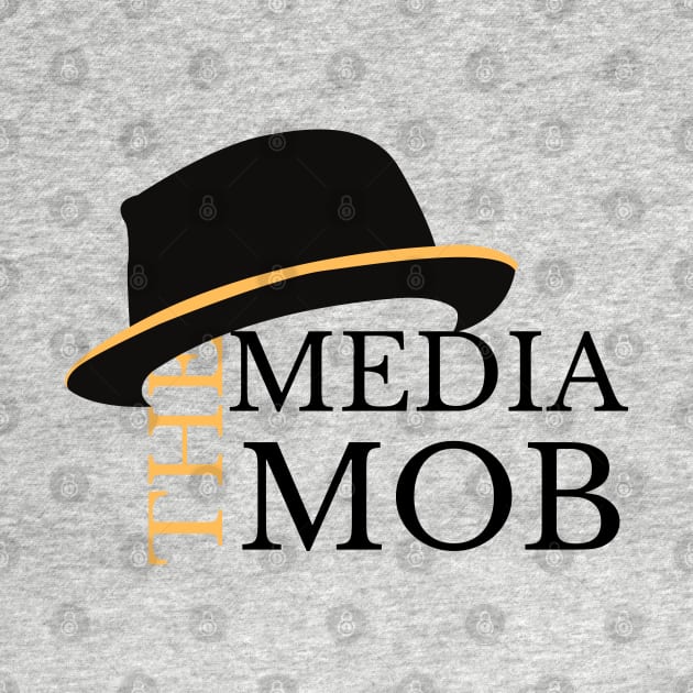 The Media Mob by JessyCuba